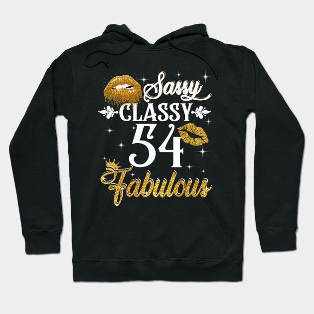 54 Years Old Sassy Classy Fabulous Hoodie by Elliottda